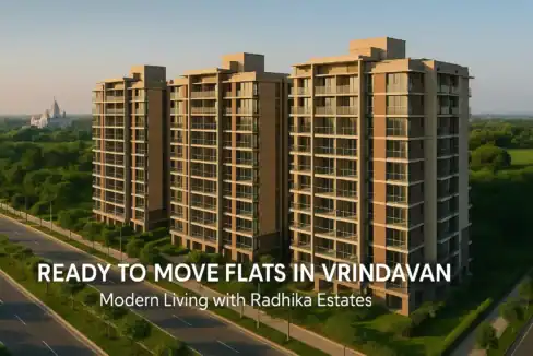 Ready to Move Flats in Vrindavan | Affordable & Premium Homes